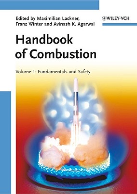 Handbook of Combustion - Lackner, Maximilian (Editor), and Winter, Franz (Editor), and Agarwal, Avinash K (Editor)