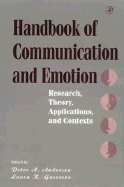 Handbook of Communication and Emotion: Research, Theory, Applications, and Contexts