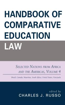 Handbook of Comparative Education Law: Selected Nations from Africa and the Americas - Russo, Charles J (Editor)
