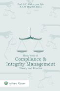 Handbook of Compliance & Integrity Management: Theory and Practice