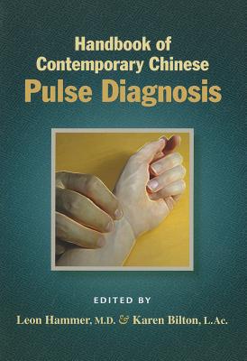 Handbook of Contemporary Chinese Pulse Diagnosis - Hammer, Leon I