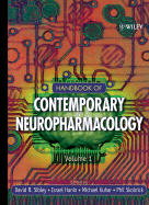 Handbook of Contemporary Neuropharmacology, 3 Volume Set - Sibley, David R, and Hanin, Israel, and Kuhar, Michael
