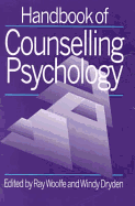 Handbook of Counselling Psychology - Woolfe, Ray (Editor), and Dryden, Windy (Editor)