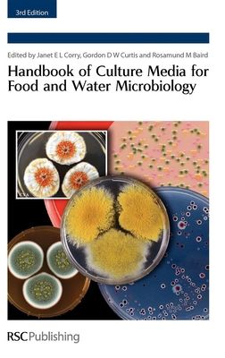 Handbook of Culture Media for Food and Water Microbiology - Corry, Janet E L (Editor), and Curtis, Gordon D W (Editor), and Baird, R M (Editor)