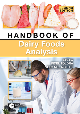 Handbook of Dairy Foods Analysis - Toldr, Fidel (Editor), and Nollet, Leo M L (Editor)