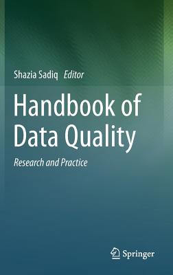 Handbook of Data Quality: Research and Practice - Sadiq, Shazia (Editor)