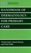 Handbook of Dermatology for Primary Care