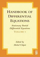 Handbook of Differential Equations: Stationary Partial Differential Equations: Volume 5