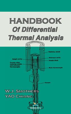 Handbook of Differential Thermal Analysis - Smothers, W J, and Chiang, Yao