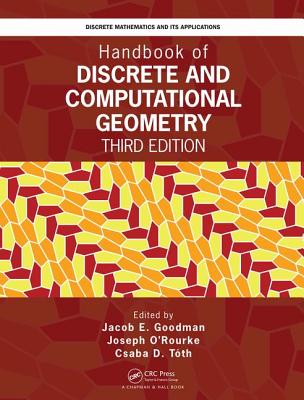 Handbook of Discrete and Computational Geometry - Toth, Csaba D. (Editor), and O'Rourke, Joseph (Editor), and Goodman, Jacob E. (Editor)