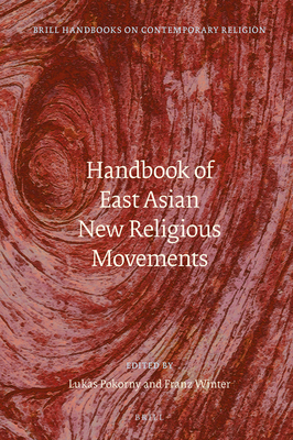 Handbook of East Asian New Religious Movements - Pokorny, Lukas (Editor), and Winter, Franz (Editor)
