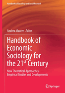 Handbook of Economic Sociology for the 21st Century: New Theoretical Approaches, Empirical Studies and Developments