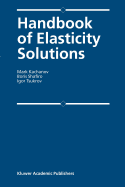 Handbook of Elasticity Solutions