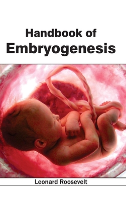 Handbook of Embryogenesis - Roosevelt, Leonard (Editor)