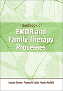 Handbook of Emdr and Family Therapy Processes