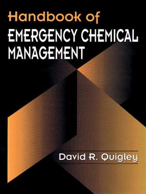 Handbook of Emergency Chemical Management - Quigley, David R