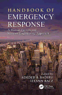 Handbook of Emergency Response: A Human Factors and Systems Engineering Approach