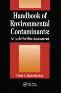 Handbook of Environmental Contaminants: A Guide for Site Assessment