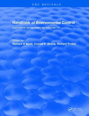 Handbook of Environmental Control: Cumulative Series Index for Volumes I-V - Bond, Richard G