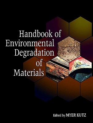 Handbook of Environmental Degradation of Materials - Kutz, Myer