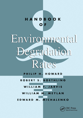 Handbook of Environmental Degradation Rates - Howard, Philip H. (Editor)