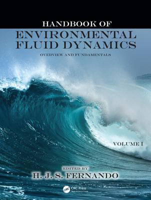 Handbook of Environmental Fluid Dynamics, Volume One: Overview and Fundamentals - Fernando, Harindra Joseph (Editor)