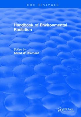 Handbook of Environmental Radiation - Klement, Alfred W.