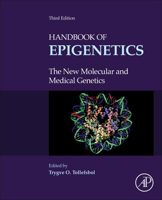Handbook of Epigenetics: The New Molecular and Medical Genetics - O Tollefsbol, Trygve (Editor)