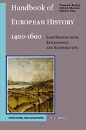 Handbook of European History 1400-1600: Late Middle Ages, Renaissance and Reformation: Volume II: Visions, Programs, Outcomes