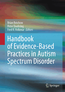 Handbook of Evidence-Based Practices in Autism Spectrum Disorder