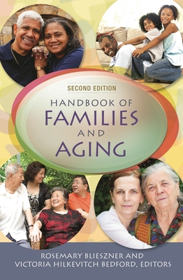 Handbook of Families and Aging - Blieszner, Rosemary, Dr., and Bedford, Victoria