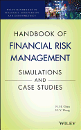 Handbook of Financial Risk Management: Simulations and Case Studies