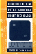 Handbook of Fine Pitch Surface Mount Technology - Lau, John H, Dr.