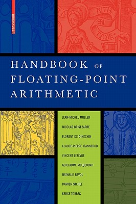 Handbook of Floating-Point Arithmetic - Muller, Jean-Michel, and Brisebarre, Nicolas, and De Dinechin, Florent