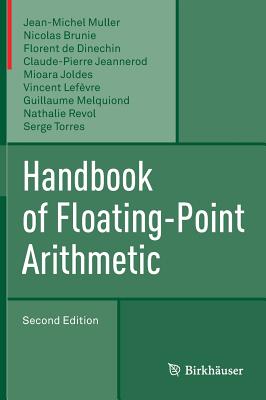 Handbook of Floating-Point Arithmetic - Muller, Jean-Michel, and Brunie, Nicolas, and De Dinechin, Florent