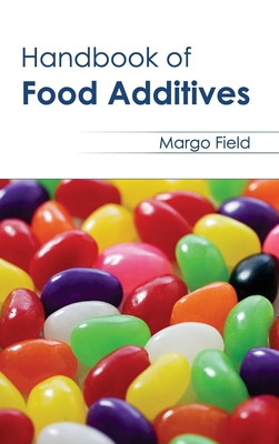 Handbook of Food Additives - Field, Margo (Editor)