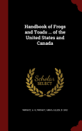 Handbook of Frogs and Toads ... of the United States and Canada