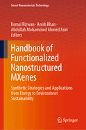 Handbook of Functionalized Nanostructured Mxenes: Synthetic Strategies and Applications from Energy to Environment Sustainability