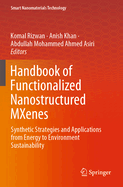 Handbook of Functionalized Nanostructured Mxenes: Synthetic Strategies and Applications from Energy to Environment Sustainability