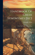 Handbook Of Greek Synonymes [sic]: From The French Of Alex. Pillon