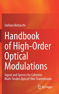 Handbook of High-Order Optical Modulations: Signal and Spectra for Coherent Multi-Terabit Optical Fiber Transmission