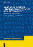 Handbook of Home Language Maintenance and Development: Social and Affective Factors