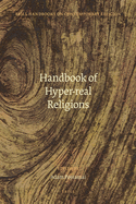 Handbook of Hyper-Real Religions