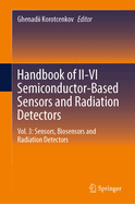 Handbook of II-VI Semiconductor-Based Sensors and Radiation Detectors: Vol. 3: Sensors, Biosensors and Radiation Detectors