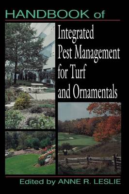 Handbook of Integrated Pest Management for Turf and Ornamentals - Leslie, Anne R