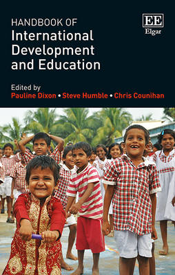 Handbook of International Development and Education - Dixon, Pauline (Editor), and Humble, Steve (Editor), and Counihan, Chris (Editor)
