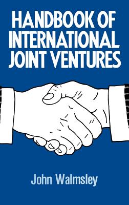 Handbook of International Joint Ventures - Walmsley, J (Editor)