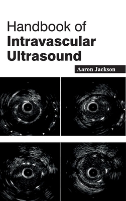 Handbook of Intravascular Ultrasound - Jackson, Aaron (Editor)