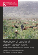 Handbook of Land and Water Grabs in Africa: Foreign direct investment and food and water security