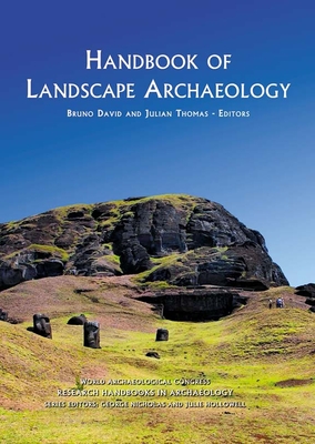 Handbook of Landscape Archaeology - David, Bruno (Editor), and Thomas, Julian (Editor)